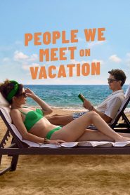 People we meet on vacation – Un amore in vacanza